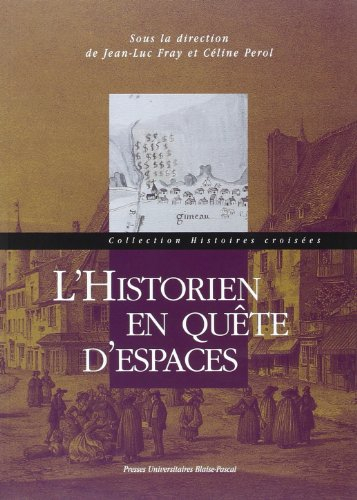 L'historien en quête d'espaces