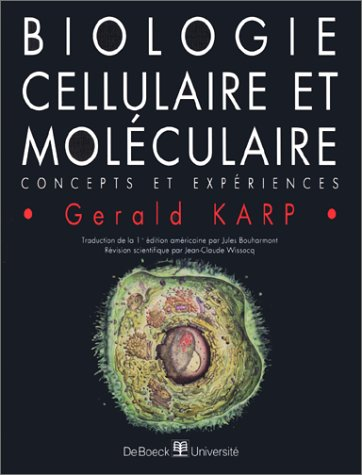 Biologie cellulaire et moléculaire : concepts et expériences