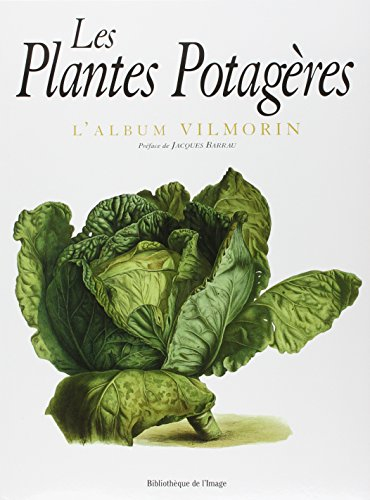 Les plantes potagères : l'album Vilmorin