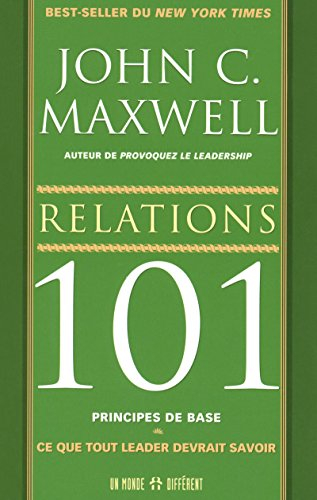 RELATIONS 101 PRINCIPES DE BASE