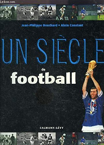 un siècle de football