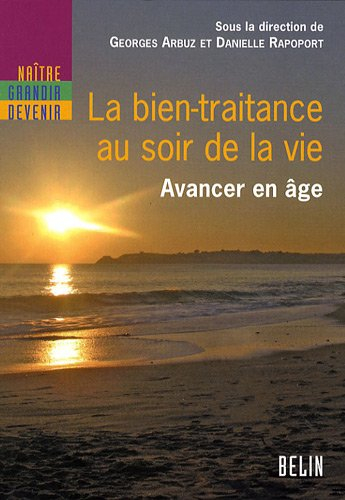 La bien-traitance au soir de la vie : avancer en âge