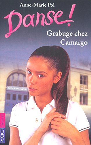 Danse !. Vol. 31. Grabuge chez Camargo