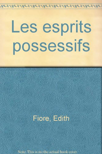 les esprits possessifs