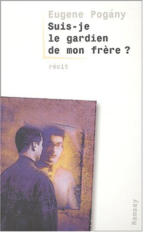 Suis-je le gardien de mon frère ? : récit