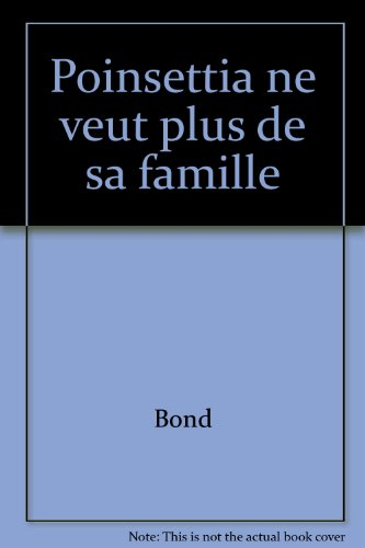 Poinsettia ne veut plus de sa famille