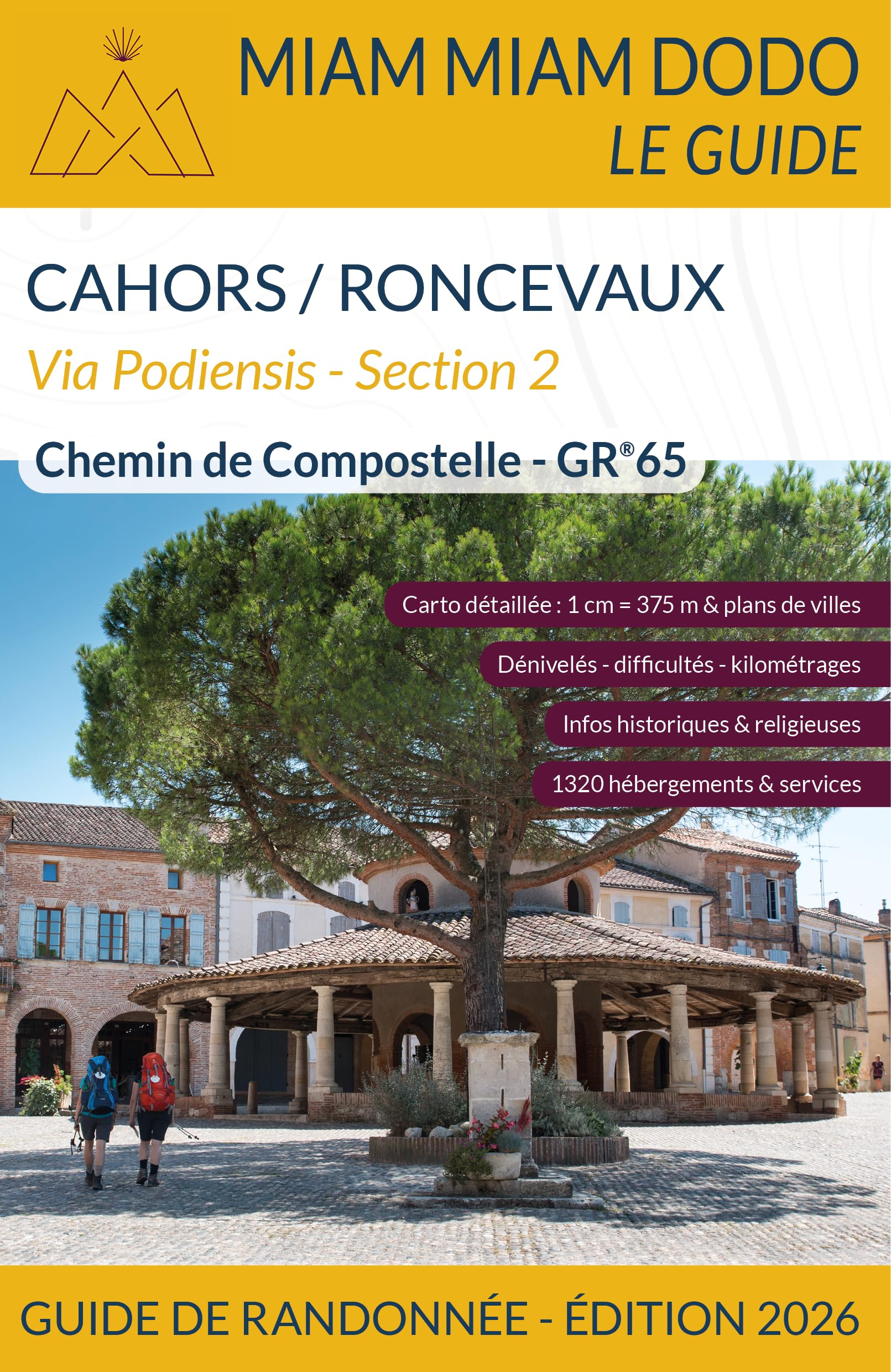 Via Podiensis, section 2 : GR 65 de Cahors à Saint-Jean-Pied-de-Port + traversée des Pyrénées jusqu'