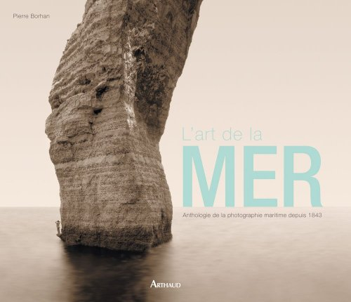 L'art de la mer : anthologie de la photographie maritime depuis 1843