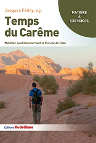 Temps du carême : méditer quotidiennement la parole de Dieu : années A, B et C