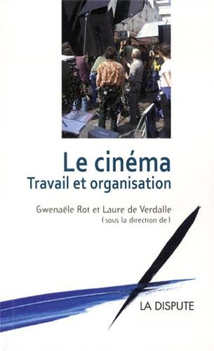 Le cinéma : travail et organisation