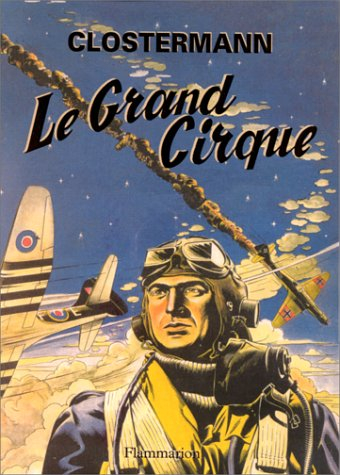 le grand cirque. souvenirs d'un pilote de chasse français