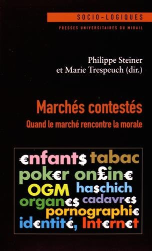 Marchés contestés : quand le marché rencontre la morale