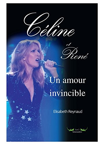 céline et rené : un amour invincible