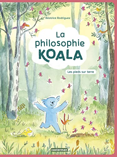 La philosophie Koala. Vol. 2. Les pieds sur terre
