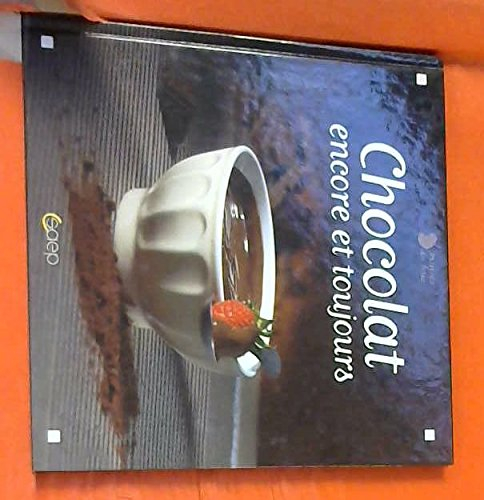 Chocolat : encore et toujours