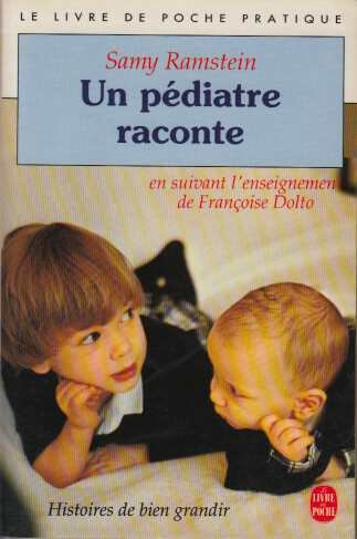 Un Pédiatre raconte : langage du corps, langage du coeur