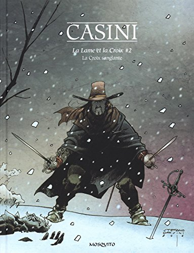 La lame et la croix. Vol. 2. La croix sanglante