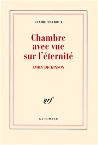 Chambre avec vue sur l'éternité : Emily Dickinson