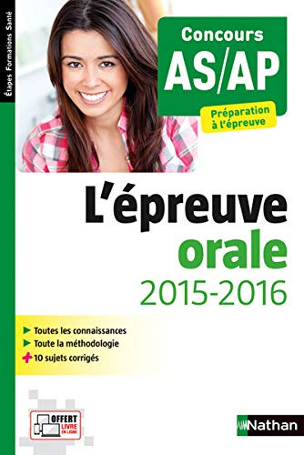 L'épreuve orale 2015-2016 : concours AS-AP : préparation à l'épreuve