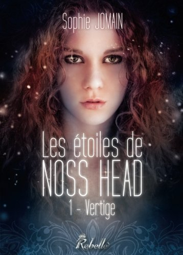 Les étoiles de Noss Head. Vol. 1. Vertige