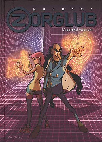 Zorglub. Vol. 2. L'apprenti méchant