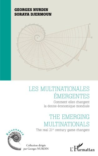Les multinationales émergentes : comment elles changent la donne économique mondiale. The emerging m