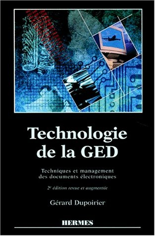 Technologie de la GED : techniques et managements des documents électroniques
