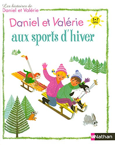 Les histoires de Daniel et Valérie. Daniel et Valérie aux sports d'hiver