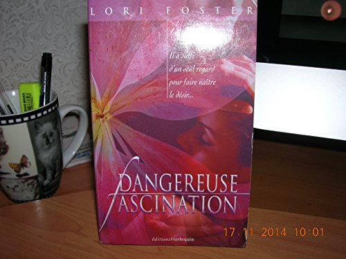Dangereuse fascination