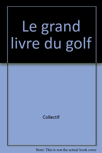le grand livre du golf