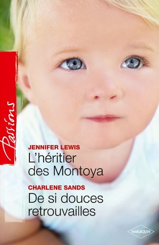 L'héritier des Montoya. De si douces retrouvailles