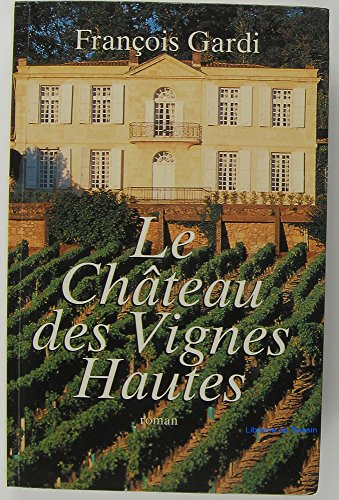 le château des vignes hautes