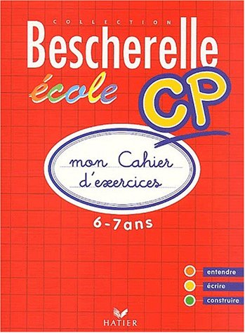 Bescherelle Ecole CP : Mon cahier d'exercices 2002