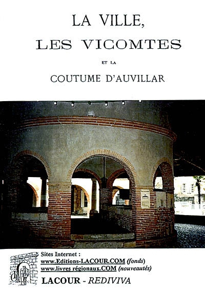 La ville, les vicomtes et la coutume d'Auvillar