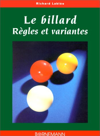 Le billard : règles et variantes