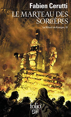Le bâtard de Kosigan. Vol. 3. Le marteau des sorcières