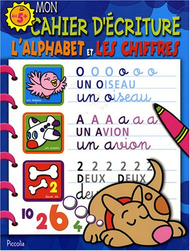Mon cahier d'écriture : l'alphabet et les chiffres