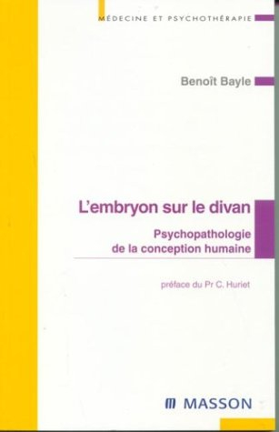 L'embryon sur le divan : psychopathologie de la conception humaine