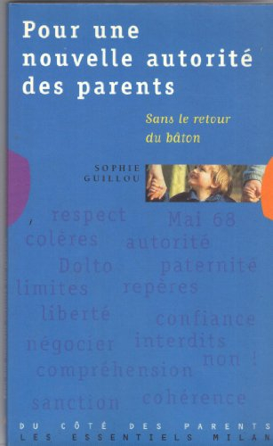 Pour une nouvelle autorité des parents : sans le retour du bâton