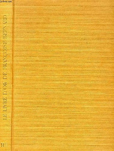 Le livre d'or de Françoise Bernard : la cuisine de tous les Français