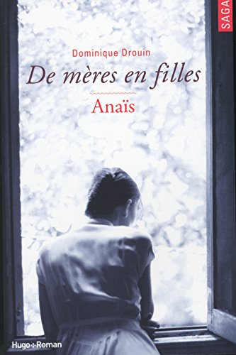 De mères en filles. Vol. 3. Anaïs