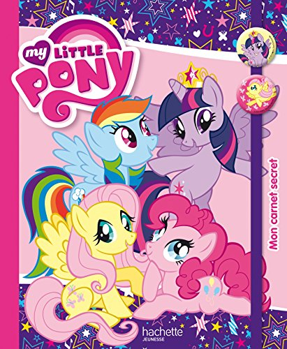 My little pony : mon carnet secret