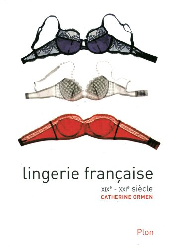 Lingerie française : XIXe-XXIe siècle