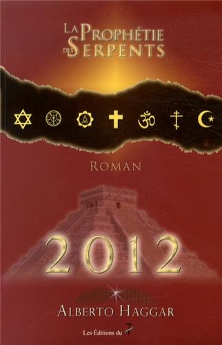 2012, la prophétie des serpents