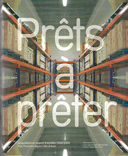 prêts à prêter : acquisitions et rapport d'activités 2000-2004