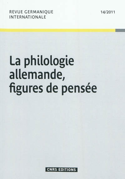 Revue germanique internationale, n° 14. La philologie allemande, figures de pensée