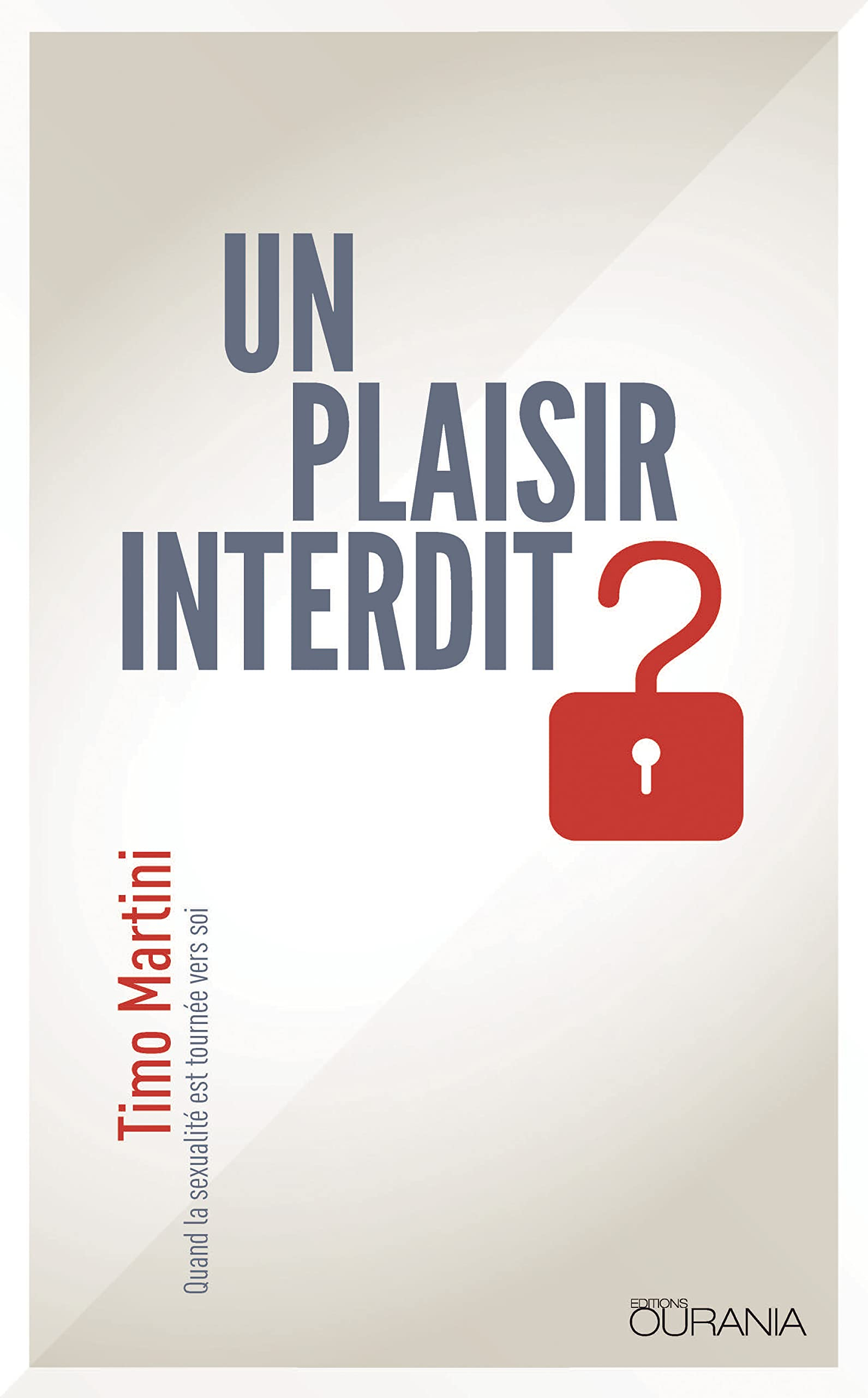 Un plaisir interdit ? : quand la sexualité est tournée vers soi