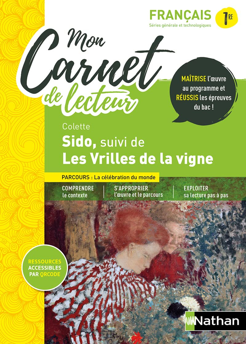 Mon carnet de lecteur : Sido, suivi de Les vrilles de la vignes, Colette : français 1re voies généra