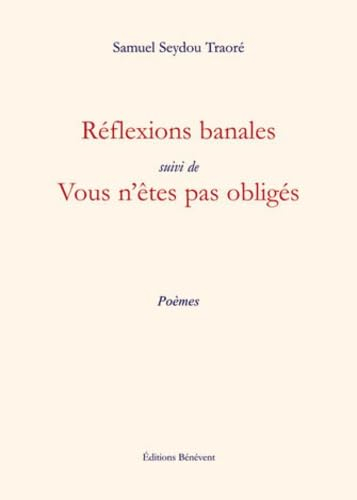 Réflexions banales suivi de Vous n'êtes pas obligés