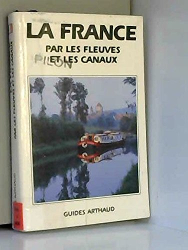 La France par les fleuves et les canaux